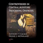 Controversies in Central Auditory.