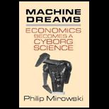 Machine Dreams  Economics Becomes a Cyborg Science
