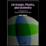 Lie Groups, Physics and Geometry