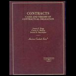 Contracts   Cases and Theory of Contractual Obligation