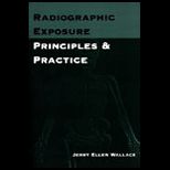 Radiographic Exposure  Principles and Practice