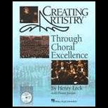 Creating Artisty Thru Choral Excellence