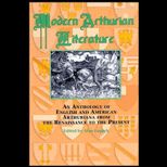 Modern Arthurian Literature  An Anthology of English and American Arthuriana from the Renaissance to the Present