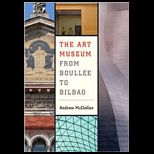 Art Museum From Boullee to Bilbao