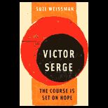 Victor Serg Course Is Set on Hope