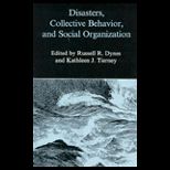 Disasters Collective Behavior and Social Organization