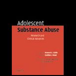 Adolescent Substance Abuse  Research and Clinical Advances