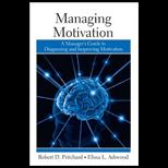Managing Motivation  A Managers Guide to Diagnosing and Improving Motivation
