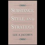 Substance, Style and Strategy