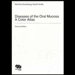 Diseases of the Oral Mucosa  A Color Atlas