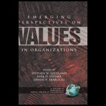Emerging Perspectives on Values In Organizations
