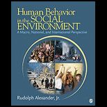 Human Behavior in the Social Environment A Macro, National, and International Perspective