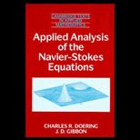 Applied Analysis of Navier Stokes Equations