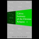 Calvin  Institutes of the Christian Religion, Volume I and Volume II