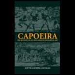 Capoeira  History of an Afro Brazilian Martial Art