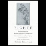 Fichte  Foundations of Transcendental Philosophy