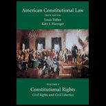 American Constitutional Law Constitutional Rights Civil Rights and Civil Liberties (Volume 2)