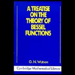 Treatise on the Theory of Bessel Functions