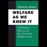 Welfare as We Knew It  A Political History of the American Welfare State