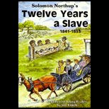 Solomon Northups Twelve Years a Slave  1841 1853