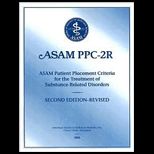 Asam Patient Placement Criteria for the Treatment of Substance Related Disorders