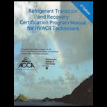 Refrigerant Transistion and Recovery Certification Program Manual for HVACR Technicians