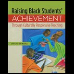 Raising Black Students Achievement Through Culturally Responsive Teaching