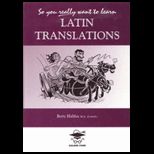 So You Really Want to Learn Latin Translations