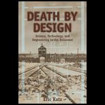 Death By Design  Science, Technology, and Engineering in Nazi Germany