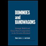 Dominoes and Bandwagons  Strategic Beliefs & Great Power Competition in the Eurasian Rimland
