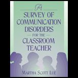 Survey of Communication Disorders for the Classroom Teacher