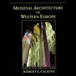 Medieval Architecture in Western Europe  From A.D. 300 to 1500 / With CD ROM