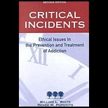 Critical Incidents  Ethical Issues in the Prevention and Treatment of Addiction