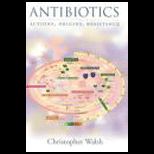 Antibiotics  Actions, Origins, Resistance