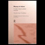Money in Islam  Study in Islamic Political Economy