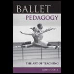 Ballet Pedagogy  Art of Teaching