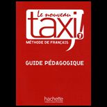Le Nouveau Taxi  Guide Pedagogique Book 1