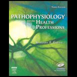 Pathophysiology for the Health Professions   With CD and Study Guide