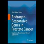 Androgen Responsive Genes in Prostate Cancer Regulation, Function and Clinical Applications