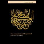 Succession to Muhammad  A Study of the Early Caliphate