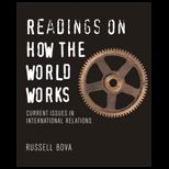 Readings on How the World Works Current Issues in International Relations