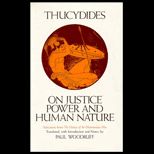 On Justice, Power, and Human Nature  Selections from History of the Peloponnesian War