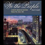 We the People  A Brief American History, Volume Two Since 1865