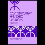Contemporary Halakhic Problems, Volume 4