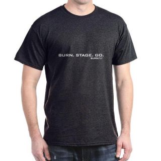  Burn, Stage, Go Dark T Shirt