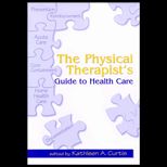 Physical Therapists Guide to Health Care