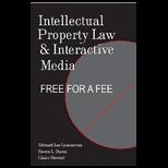 Intellectual Property Law and Interactive Media  Free for a Fee