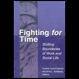 Fighting for Time  Shifting Boundaries of Work and Social Life