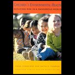 Childrens Environmental Health  Reducing Risk in a Dangerous World