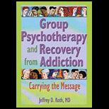 Group Psychotherapy and Recovery From Addiction